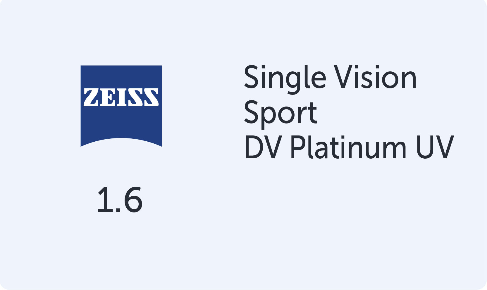 Carl Zeiss SV Sport 1.6  DV Platinum UV