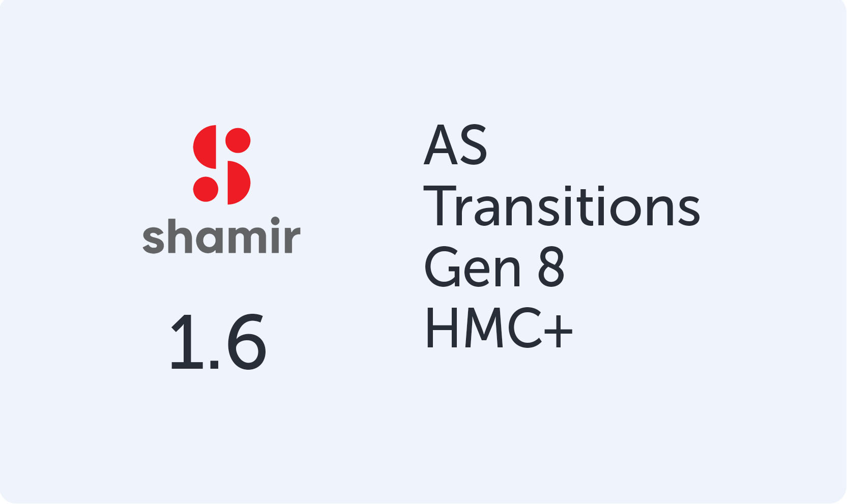 Shamir Altolite AS 1.6 Transitions Gen8 HMC+