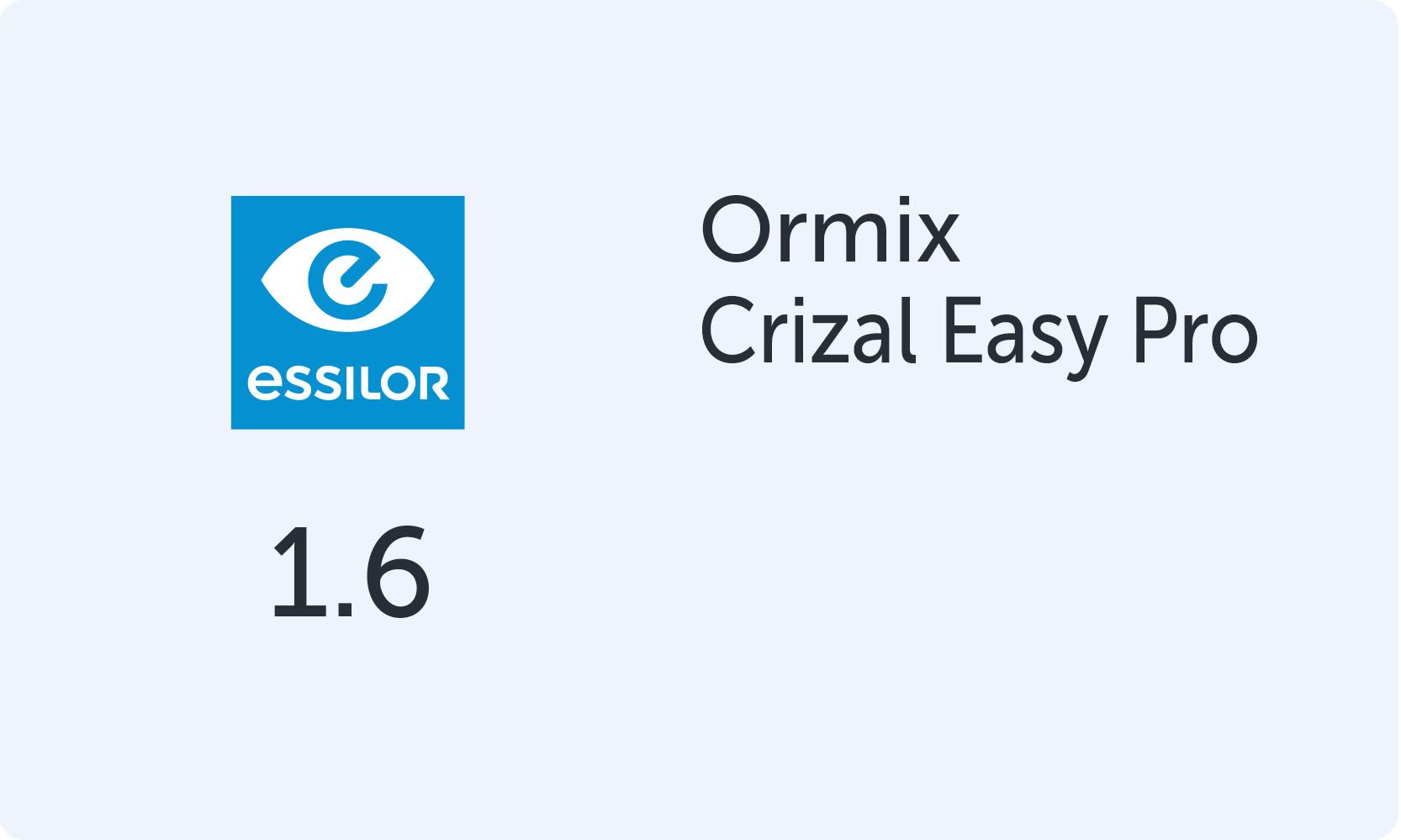 Essilor Ormix 1.6 Crizal Easy Pro