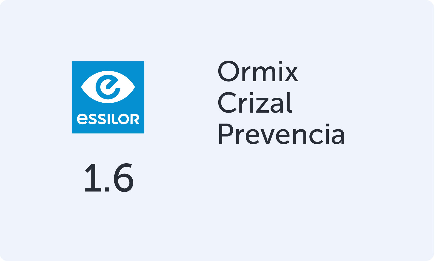 Essilor Ormix 1.6 Crizal Prevencia