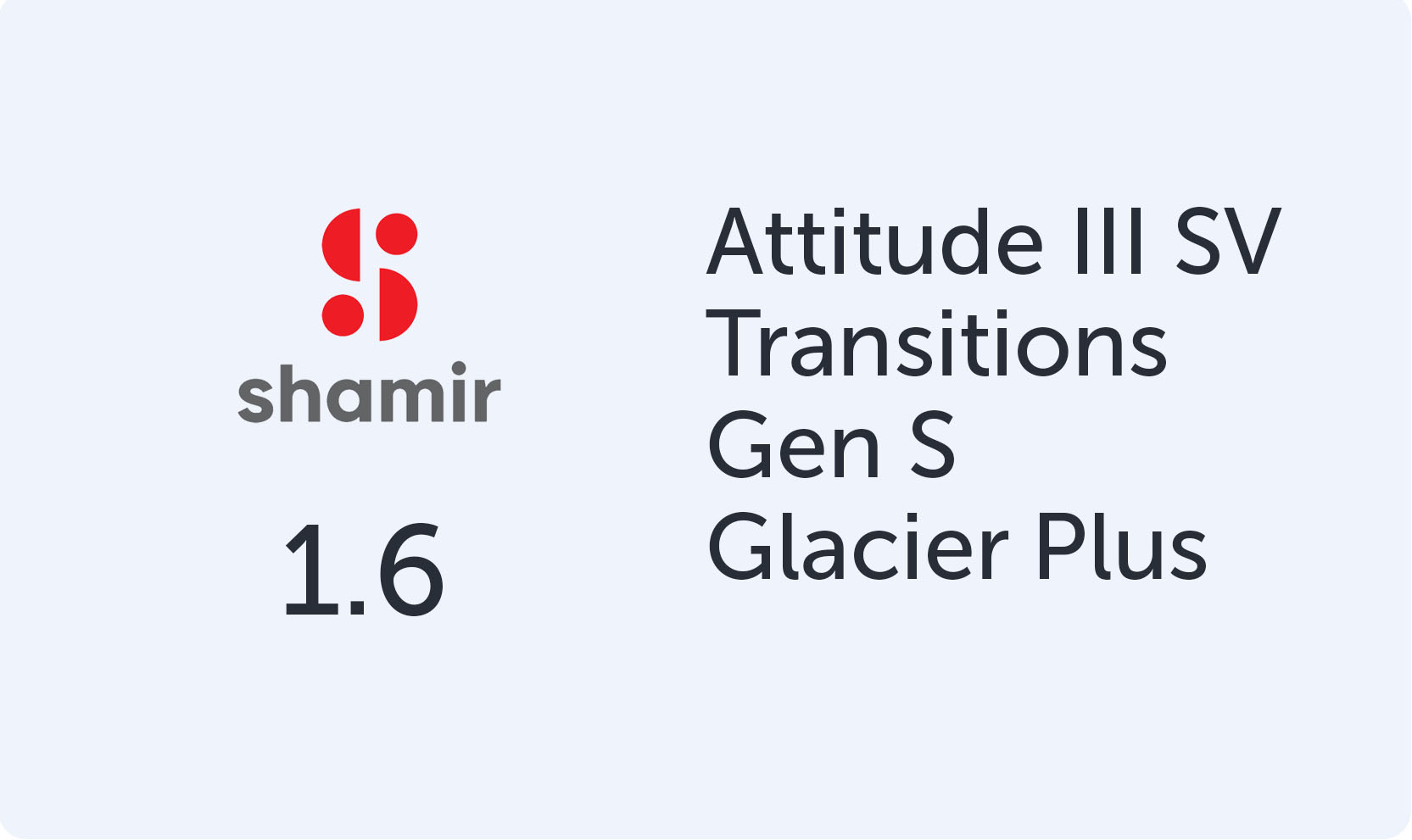 Shamir Smart Attitude 1.6 Transitions Gen S Glacier+ UV