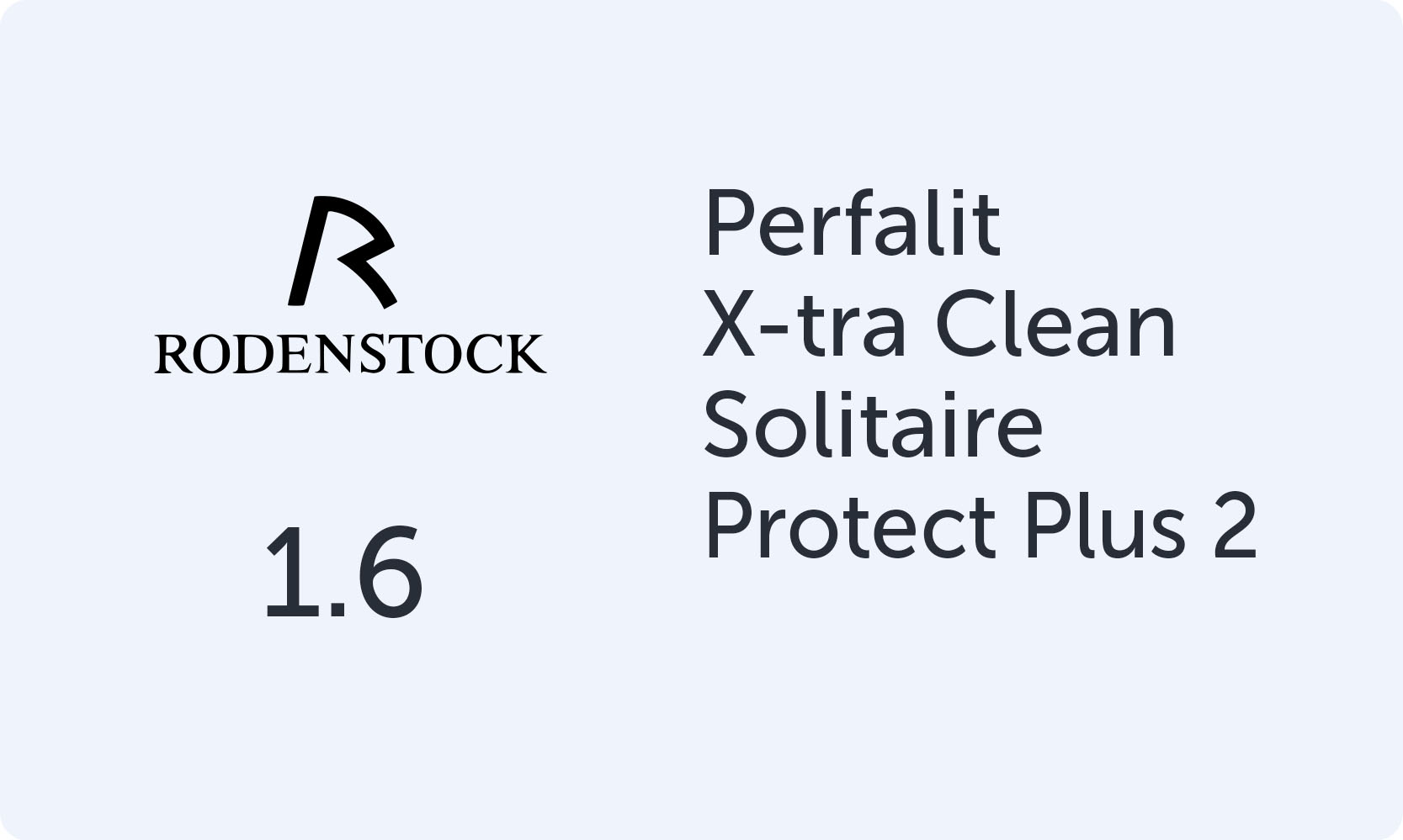 Rodenstock Perfalit 1.6 Solitaire Protect Plus 2 X-tra Clean