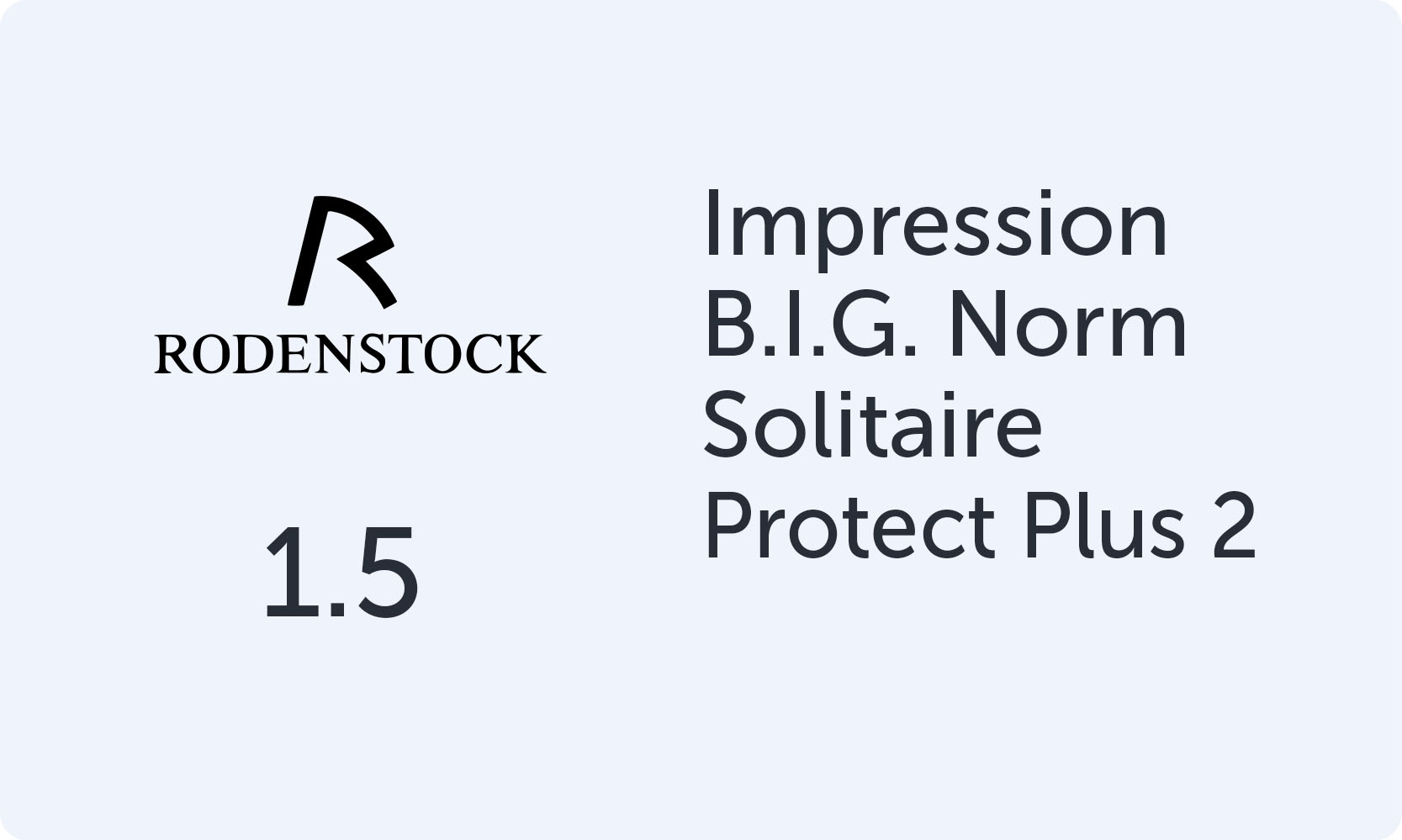 Rodenstock Impression B.I.G. Norm 1.5 Solitaire Protect Plus 2