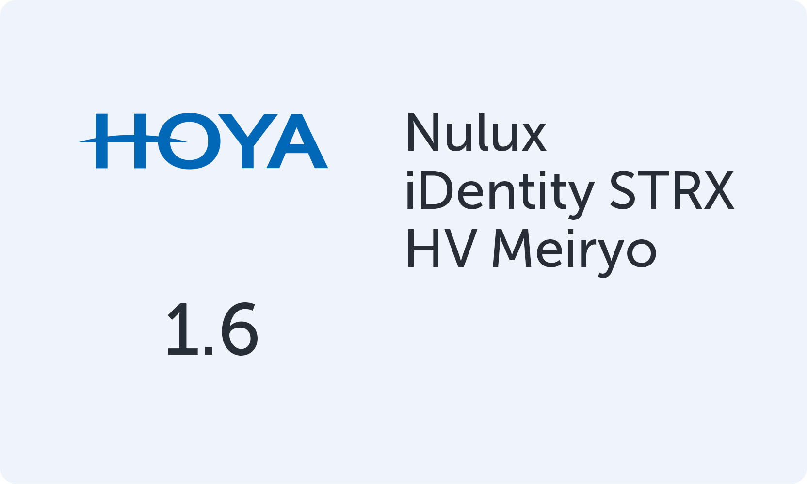 HOYA Nulux iDentity STRX 1.6 HV Meiryo