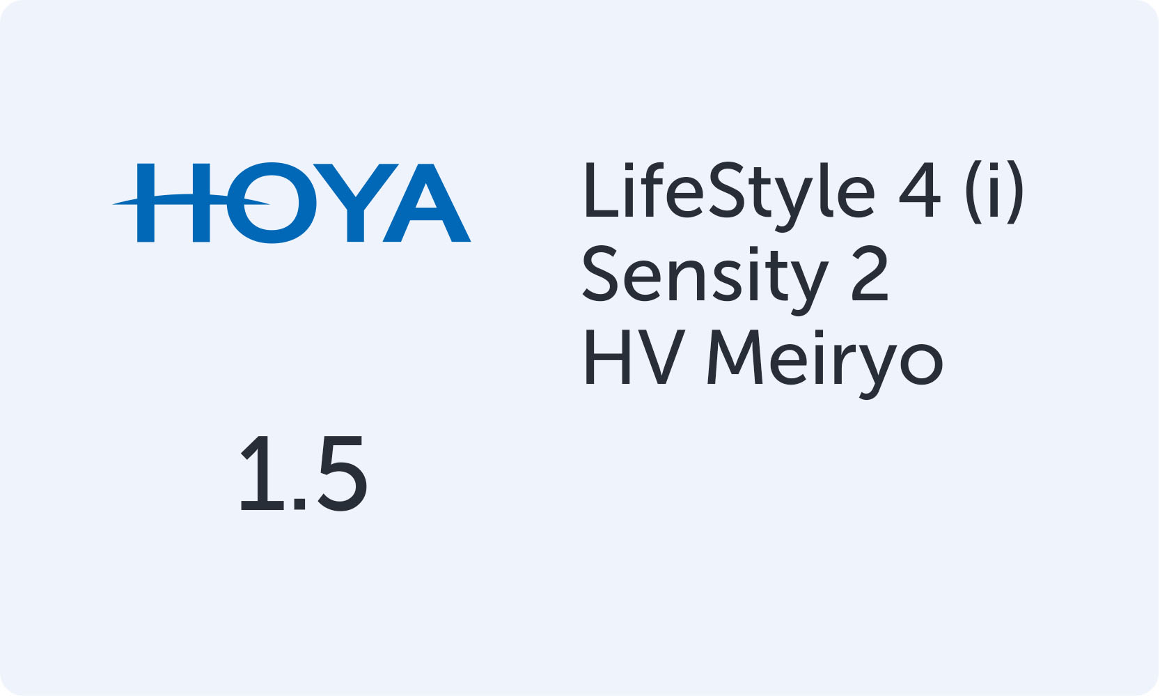 HOYA LifeStile 4 (i) 1.5 Sensity 2 HV Meiryo
