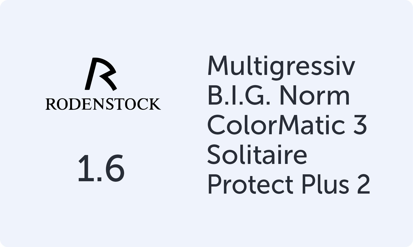 Rodenstock Multigressiv B.I.G. Norm 1.6 Colormatic 3 Solitaire Protect Plus 2 прогрессивные