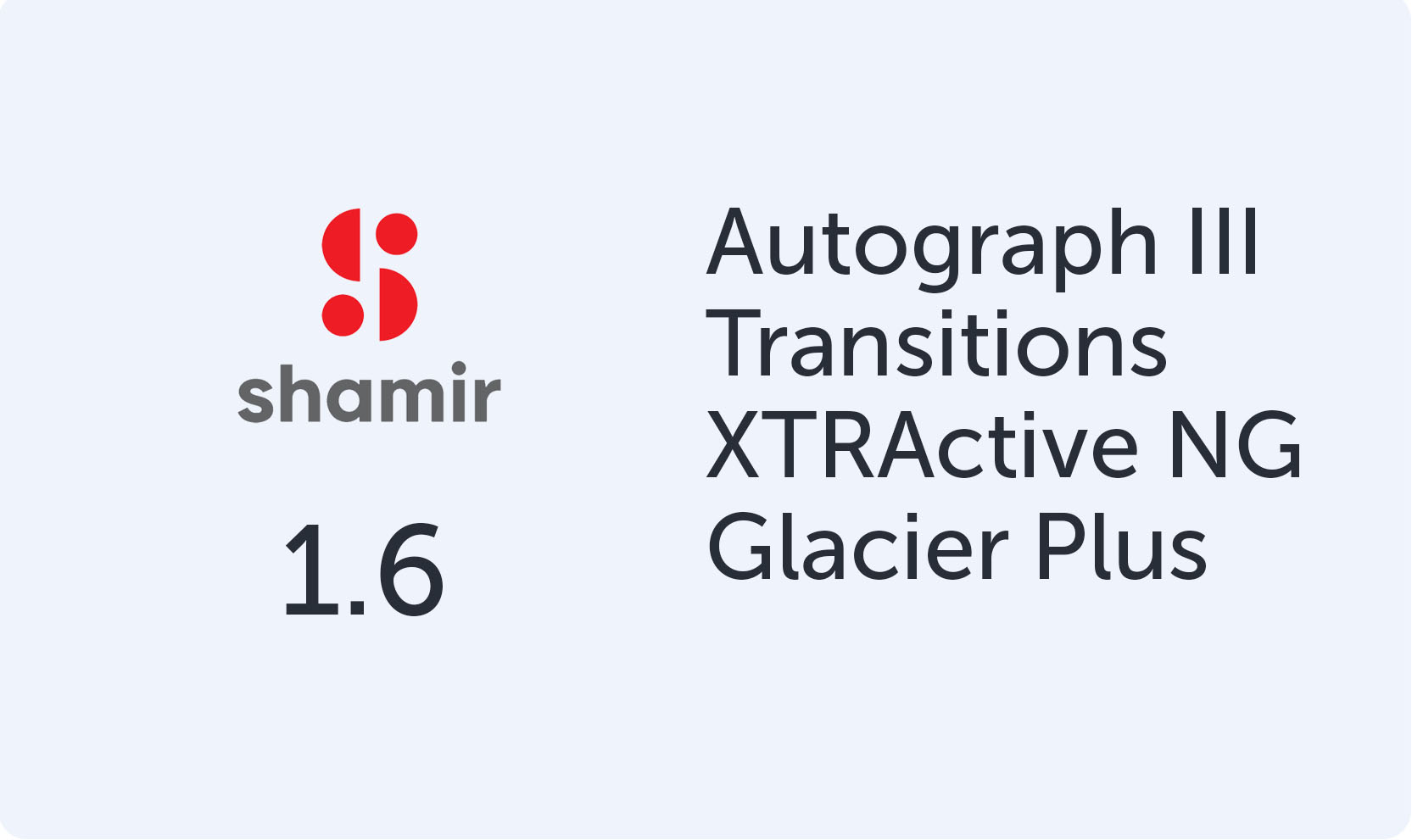 Shamir Autograph III 1.6 Transitions XTRActive NG Glacier+ UV