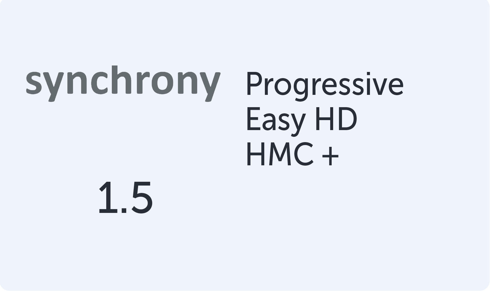 Synchrony Progressive Easy 1.5 HMC+