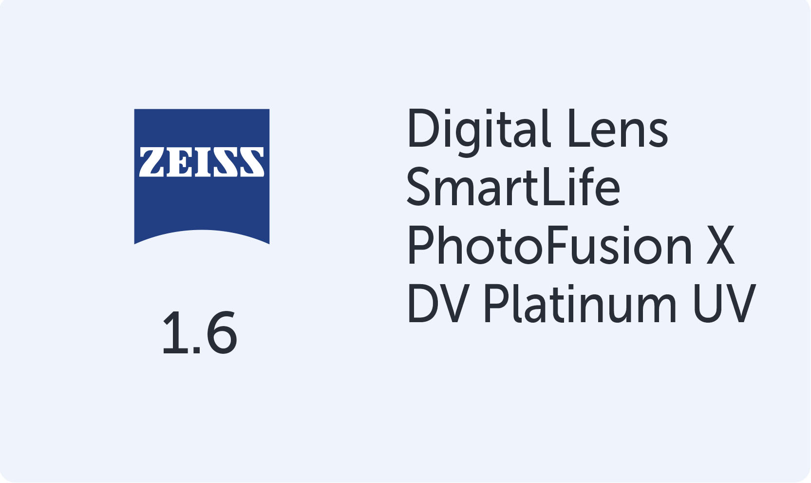 Carl Zeiss Digital Lens SmartLife 1.6 PhotoFusion X DV Platinum UV