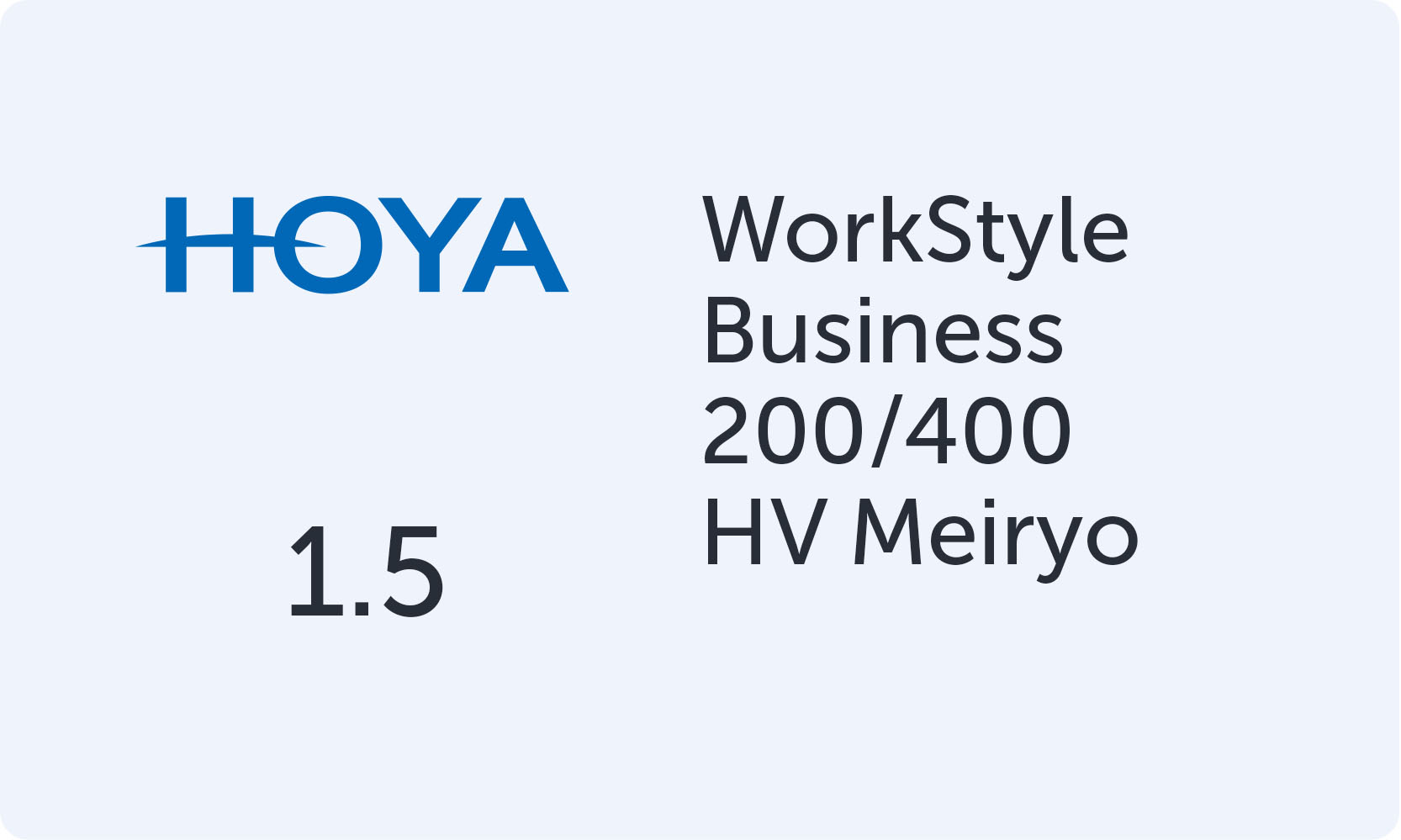 HOYA WorkStyle Business 200/400 1.5 HV Meiryo