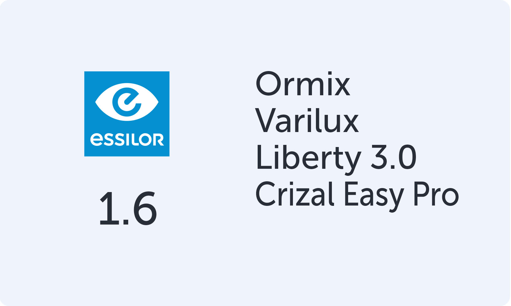 Essilor Varilux Liberty 3.0 Ormix 1.6 Crizal Easy Pro