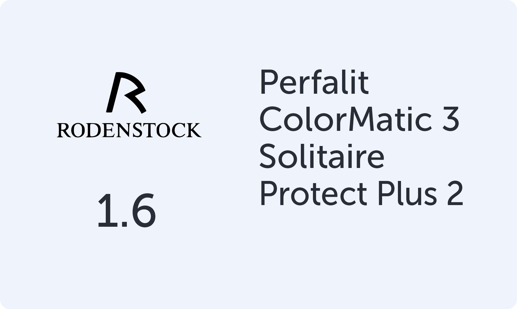 Rodenstock Perfalit ColorMatic 3 1.6 Solitaire Protect Plus 2