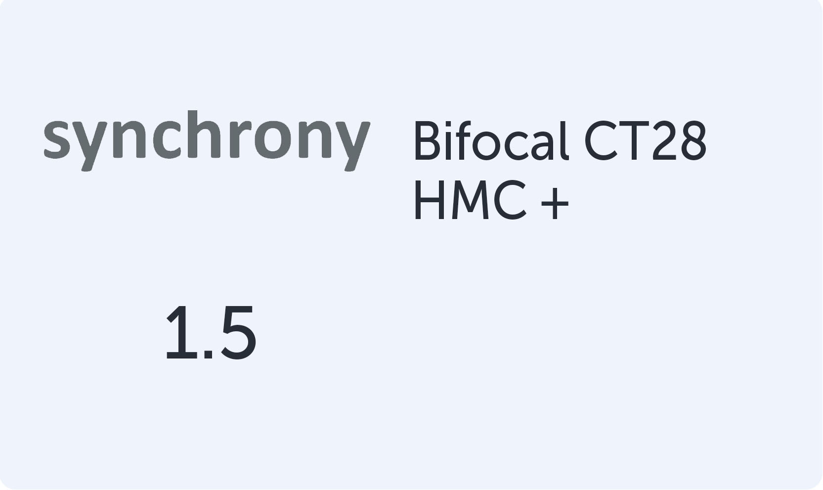 Synchrony Bifocal CT28 1.5 HMC+
