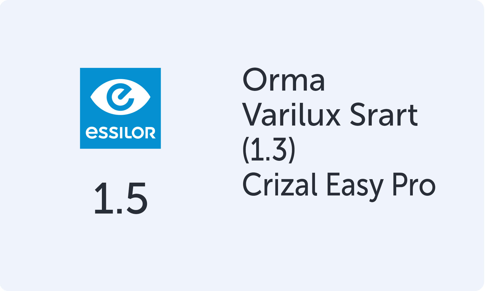 Essilor Varilux Start Orma 1.5 130 Crizal Easy Pro