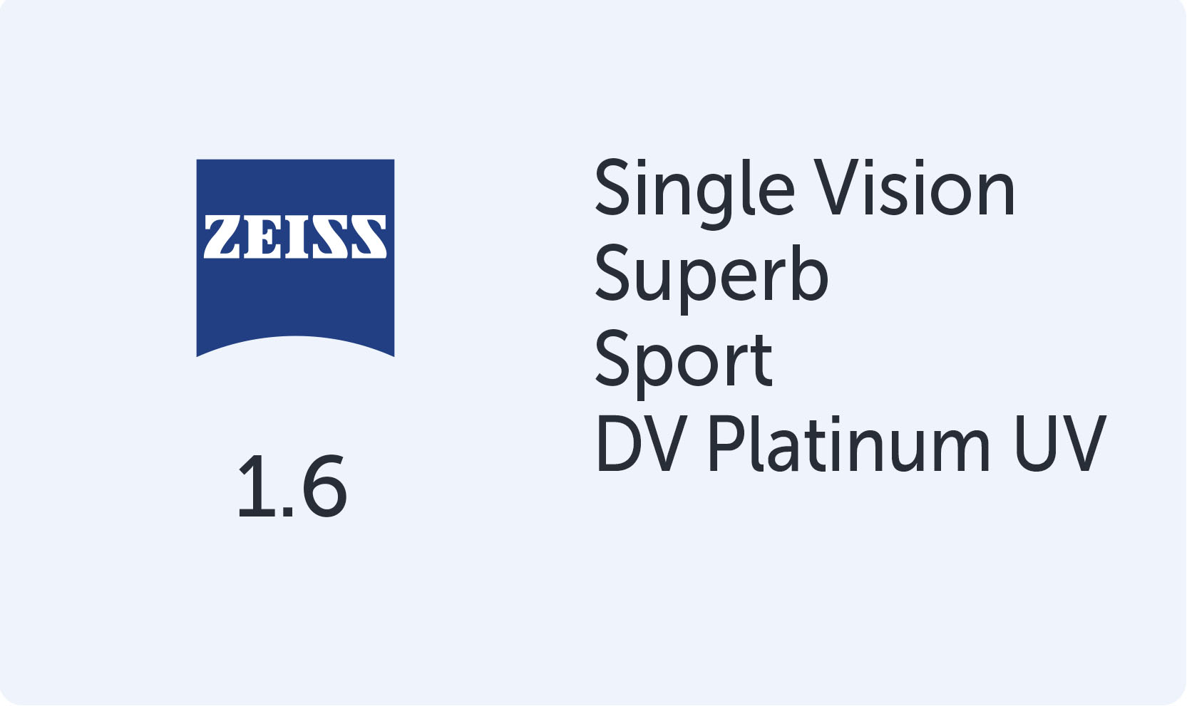 Carl Zeiss Superb Sport 1.6 DV Platinum UV